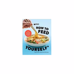 ISBN How to Feed Yourself: 100 Fast, Cheap, and Reliable Recipes for Cooking When You Don't Know What You, English, Paperback ...