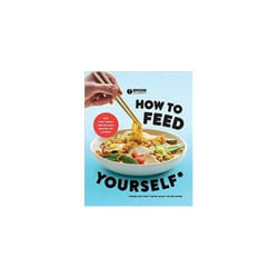ISBN How to Feed Yourself: 100 Fast, Cheap, and Reliable Recipes for Cooking When You Don't Know What You