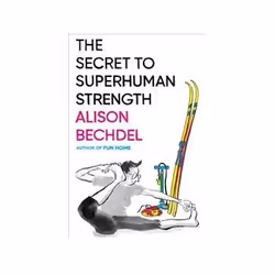 ISBN Secret to Superhuman Strength, Comics & graphic novels, English, Hardcover, 240 pages