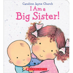 Scholastic I Am a Big Sister