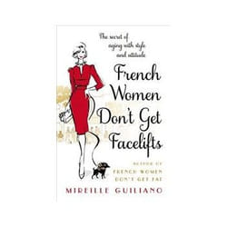 ISBN French Women Don't Get Facelifts: Aging with Attitude book English 272 pages