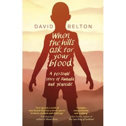 ISBN When The Hills Ask For Your Blood: A Personal Story of Genocide and Rwanda book English Paperback 352 pages
