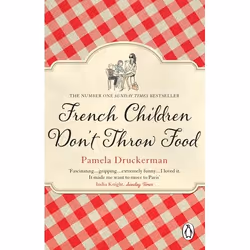 ISBN French Children Don't Throw Food, English, Paperback, 368 pages