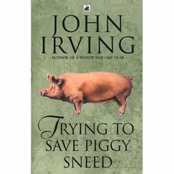 ISBN Trying To Save Piggy Sneed, English, Paperback, 224 pages