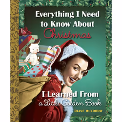 ISBN Everything I Need to Know About Christmas I Learned From a Little Golden Book, Hardcover, 96 pages