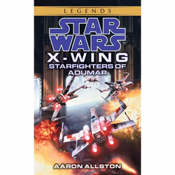 ISBN Starfighters of Adumar: Star Wars Legends (X-Wing), Mass Market Paperback, 304 pages