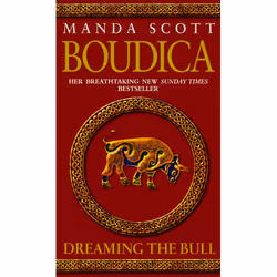 ISBN Boudica: Dreaming The Bull, General novel, English, Paperback, 624 pages