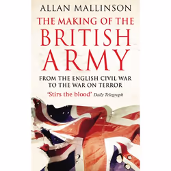 ISBN The Making Of The British Army, English, Paperback, 752 pages