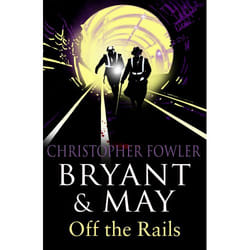 ISBN Bryant and May Off the Rails (Bryant and May 8) book English Paperback 384 pages