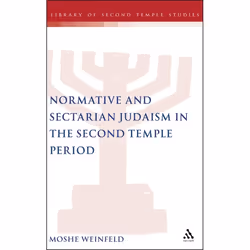 ISBN Normative and Sectarian Judaism in the Second Temple Period, English, Hardcover, 342 pages