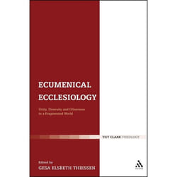 ISBN Ecumenical Ecclesiology (Unity, Diversity and Otherness in a Fragmented World)