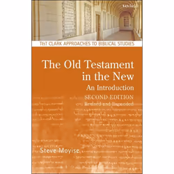 ISBN The Old Testament in the New: An Introduction (Second Edition: Revised and Expanded), Religion, English, Paperback, 248  ...