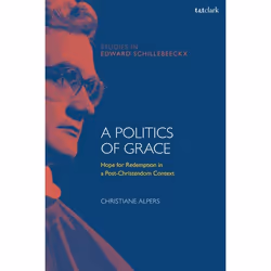 ISBN A Politics of Grace (Hope for Redemption in a Post-Christendom Context), English, Hardcover, 240 pages