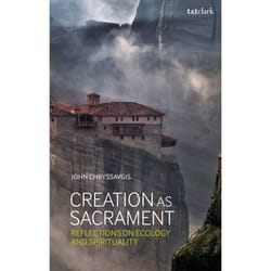 ISBN Creation as Sacrament (Reflections on Ecology and Spirituality)