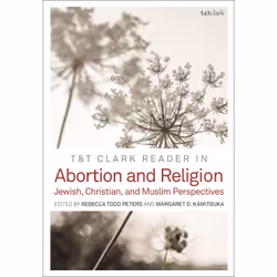 ISBN T&T Clark Reader in Abortion and Religion, English, Paperback, 472 pages