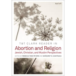 ISBN T&T Clark Reader in Abortion and Religion book English Paperback 472 pages
