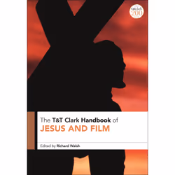 ISBN T&T Clark Handbook of Jesus and Film, English, Paperback, 376 pages