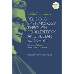 ISBN Religious Epistemology through Schillebeeckx and Tibetan Buddhism, English, Paperback, 264 pages
