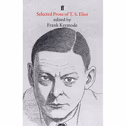 Allen & Unwin Selected Prose of T. S. Eliot, Literature, English, Paperback, 320 pages