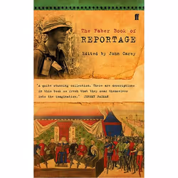 Allen & Unwin The Faber Book of Reportage, Literature, English, Paperback, 752 pages