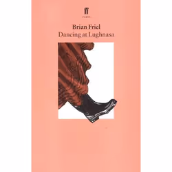 Allen & Unwin Dancing at Lughnasa, English, Paperback, 80 pages