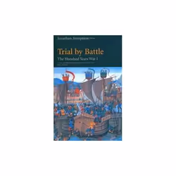 ISBN Trial by Battle : The Hundred Years War, Vol. 1, English, Paperback, 672 pages