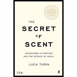 Allen & Unwin The Secret of Scent, History, English, Paperback, 224 pages