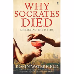 Allen & Unwin Why Socrates Died, History, English, Paperback, 288 pages