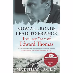 Allen & Unwin Now All Roads Lead to France, Biography, English, Paperback, 432 pages