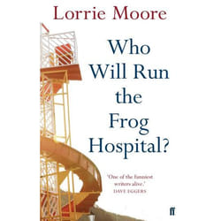 Allen & Unwin Who Will Run the Frog Hospital? book Literary fiction English Paperback 160 pages