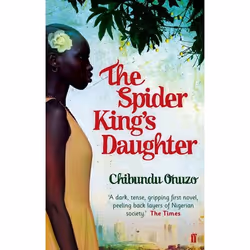 Allen & Unwin The Spider King's Daughter, Literary fiction, English, Paperback, 304 pages