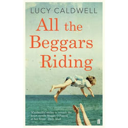 Allen & Unwin All the Beggars Riding book Literary fiction English Paperback 272 pages