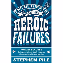 Allen & Unwin The Ultimate Book of Heroic Failures, English, Paperback, 256 pages