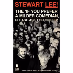 Allen & Unwin Stewart Lee! The 'If You Prefer a Milder Comedian Please Ask For One' EP, English, Paperback, 112 pages