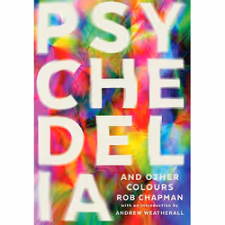 Allen & Unwin Psychedelia and Other Colours, Music, English, Paperback, 656 pages