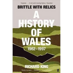 ISBN Brittle With Relics : A History of Wales : 1962-97 book English 336 pages
