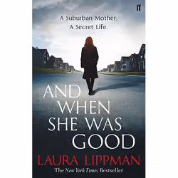 Allen & Unwin And When She Was Good, Crime fiction, English, Paperback, 384 pages