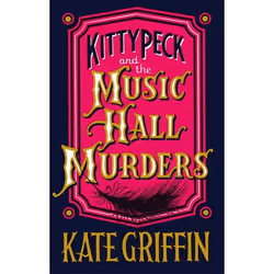 Allen & Unwin Kitty Peck and the Music Hall Murders, Crime fiction, English, Paperback, 368 pages