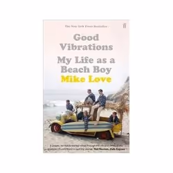 ISBN Good Vibrations: My Life as a Beach Boy, Biography, English, 448 pages