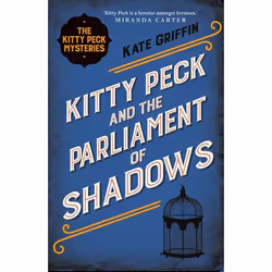 ISBN Kitty Peck and the Parliament of Shadows, Paperback, 204 pages