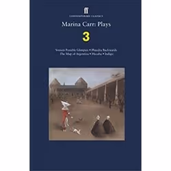 ISBN Marina Carr : Plays 3 : Sixteen Possible Glimpses ; Phaedra Backwards, Theatre, English, Paperback, 352 pages