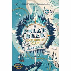 Allen & Unwin The Polar Bear Explorers' Club (Explorers' Club 1), English, Paperback, 352 pages