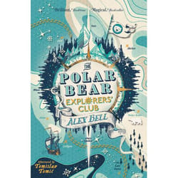 Allen & Unwin The Polar Bear Explorers' Club (Explorers' Club 1) book English Paperback 352 pages