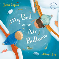 ISBN My Bed is an Air Balloon, Hardcover, 32 pages