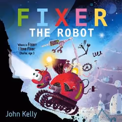 ISBN Fixer the Robot, Paperback, 32 pages