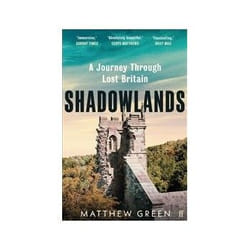 ISBN Shadowlands: A Journey Through Lost Britain book History English Paperback 320 pages