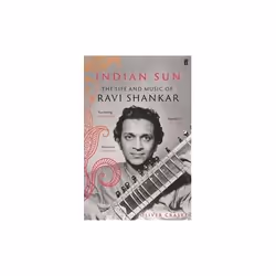 ISBN Indian Sun : The Life and Music of Ravi Shankar, English, Paperback, 528 pages