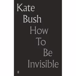 ISBN How to Be Invisible, Hardcover, 272 pages