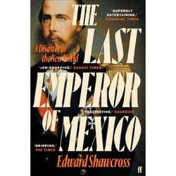 ISBN Last Emperor of Mexico : A Disaster in the New World book History English Paperback 336 pages