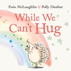 ISBN While We Can't Hug, Hardcover, 32 pages